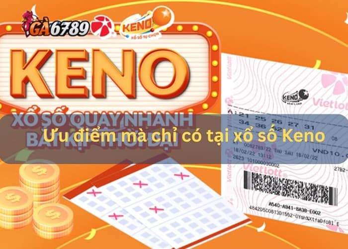 Ưu điểm của Xổ Số Keno tại GA6789 Ưu điểm của Xổ Số Keno tại GA6789
